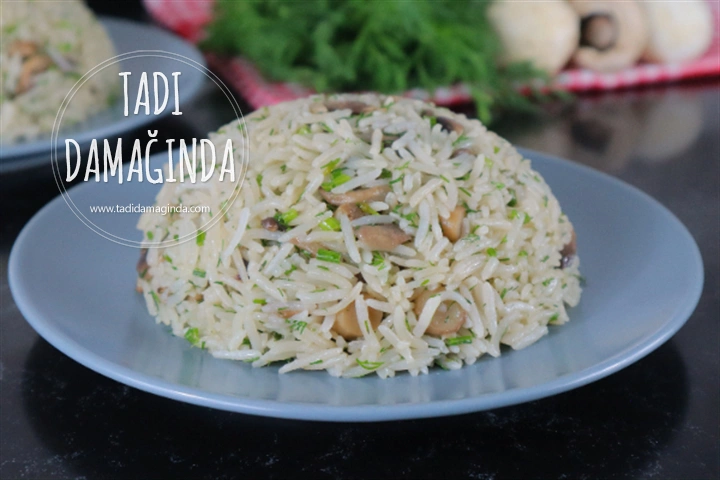 Mantarlı Dereotlu Pilav