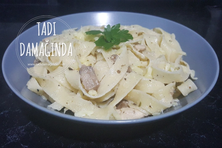Tavuklu Mantarlı Fettuccine Alfredo